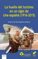 La Huella Del Turismo En Un Siglo De Cine Español (1916-2015