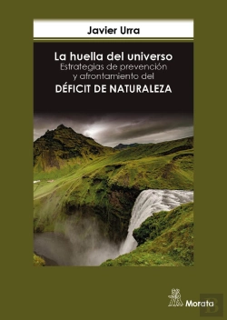 Bertrand.pt - La Huella Del Universo. Estrategias De Prevención Y Afrontamiento Del Déficit De Naturaleza