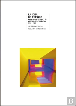 Bertrand.pt - La Idea De Espacio En La Arquitectura Y El Arte Contemporáneos, 1960-1989