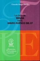 La Idea De España En El Grupo Poético Del 27
