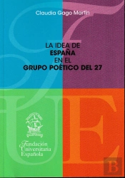 La Idea De España En El Grupo Poético Del 27