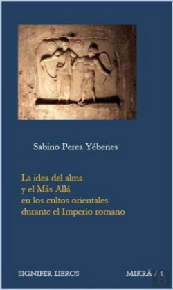 Bertrand.pt - La Idea Del Alma Y El Más Allá En Los Cultos Orientales Durante El Imperio Romano