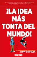 La Idea Mas Tonta Jamas Contada