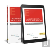 La Identidad Digital Ante El Derecho Penal (Papel E-Book)