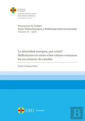 La Identidad Europea, ¿En Crisis? Reflexiones En Torno A Los Valores Comunes En Un Entorno De Cambio