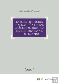 Bertrand.pt - La Identificación Y Alegación De Las Cláusulas Abusivas En Los Préstamos Hipotecarios