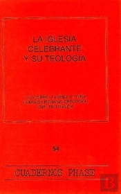 La Iglesia Celebrante Y Su Teología