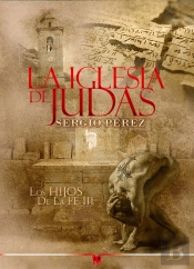 La Iglesia De Judas (Parte Iii)