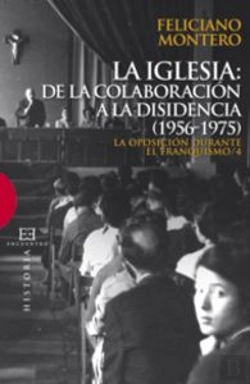 Bertrand.pt - La Iglesia: De La Colaboración A La Disidencia (1956-1975)