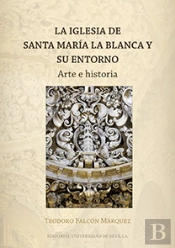 La Iglesia De Santa María La Blanca Y Su Entorno