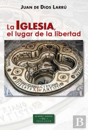 La Iglesia, El Lugar De La Libertad