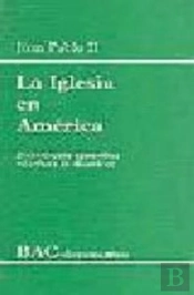 La Iglesia En América. Exhortación Apostólica 'Ecclesia In America'