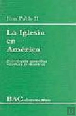 Bertrand.pt - La Iglesia En América. Exhortación Apostólica 