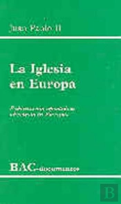 La Iglesia En Europa. Exhortación Apostólica Ecclesia In Europa