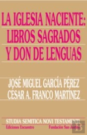La Iglesia Naciente: Libros Sagrados Y Don De Lenguas