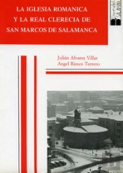 La Iglesia Románica Y La Real Clerecía De San Marcos De Salamanca