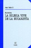 La Iglesia Vive De La Eucaristía