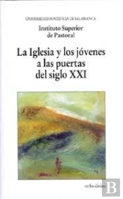 La Iglesia Y Los Jóvenes A Las Puertas Del Siglo Xxi