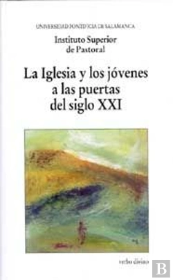 Bertrand.pt - La Iglesia Y Los Jóvenes A Las Puertas Del Siglo Xxi