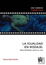 La Igualdad En Rodaje: Masculinidades, Género Y Cine