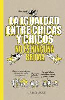 La Igualdad Entre Chicas Y Chicos No Es Ninguna Broma