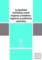 La Igualdad Retributiva Entre Mujeres Y Hombres: Registros Y Audi
