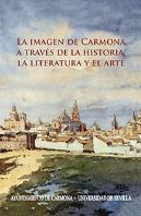 La Imagen De Carmona A Través De La Historia, La Literatura Y El Arte