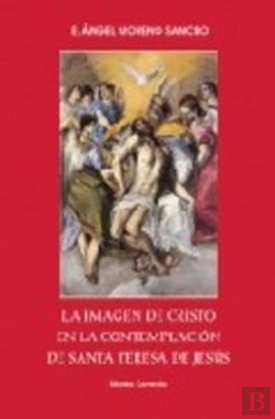 Bertrand.pt - La Imagen De Cristo En La Contemplación De Santa Teresa De Jesús