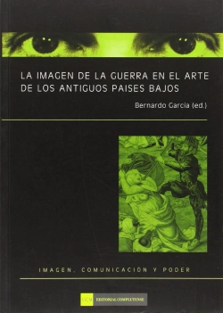 Bertrand.pt - La Imagen De La Guerra En El Arte De Los Antiguos Países Bajos