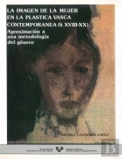 La Imagen De La Mujer En La Plástica Vasca Contemporánea