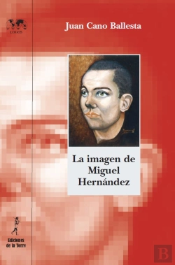 Bertrand.pt - La Imagen De Miguel Hernández