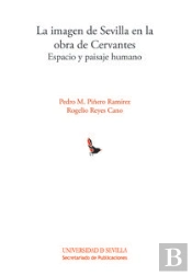 La Imagen De Sevilla En La Obra De Cervantes