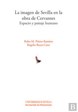 Bertrand.pt - La Imagen De Sevilla En La Obra De Cervantes