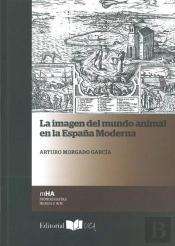 La Imagen Del Mundo Animal En La España Moderna