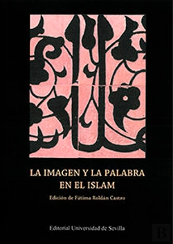 Bertrand.pt - La Imagen Y La Palabra En El Islam