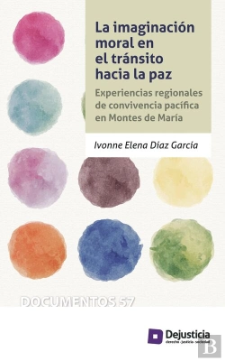 Bertrand.pt - La Imaginación Moral En El Tránsito Hacia La Paz