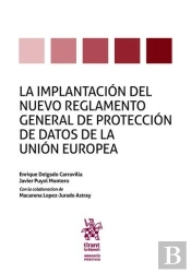 La Implantación Del Nuevo Reglamento General De Protección De Datos De La Unión Europea