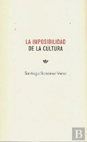 La Imposibilidad De La Cultura