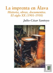 La Imprenta En Alava. Historia, Obras, Documentos.