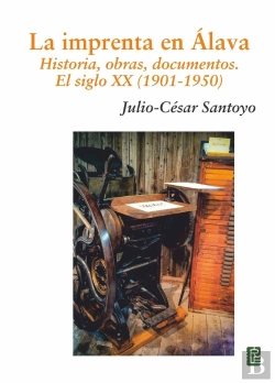 Bertrand.pt - La Imprenta En Alava. Historia, Obras, Documentos.