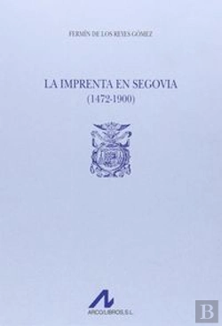 Bertrand.pt - La Imprenta En Segovia (1472-1900) (2 Vols.)