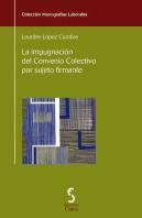 La Impugnación Del Convenio Colectivo Por Sujeto Firmante