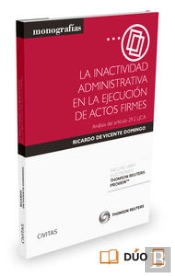 La Inactividad Administrativa En La Ejecución De Actos Firmes (Papel + E-Book)