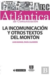 La Incomunicación Y Otros Textos Del Montón