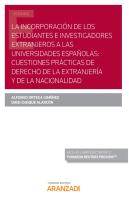 La Incorporación De Los Estudiantes E Investigadores Extranjeros A Las Universidades Españolas: Cues