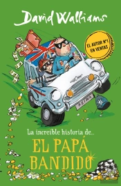 La Increíble Historia De... - El Papá Bandido