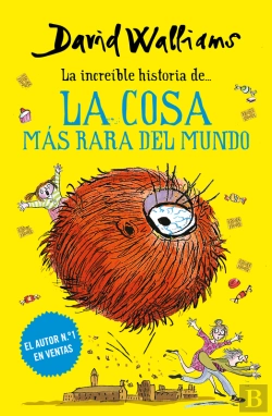 Bertrand.pt - La Increíble Historia De... - La Cosa Más Rara Del Mundo