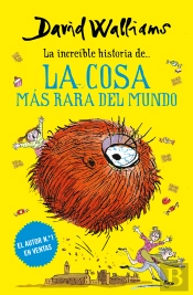 La Increíble Historia De... - La Cosa Más Rara Del Mundo