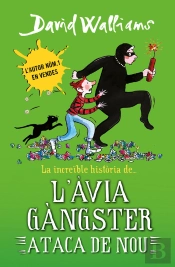 La Increïble Història De... - L'Àvia Gàngster Ataca De Nou