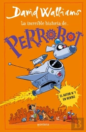 La Increíble Historia De... - Perrobot